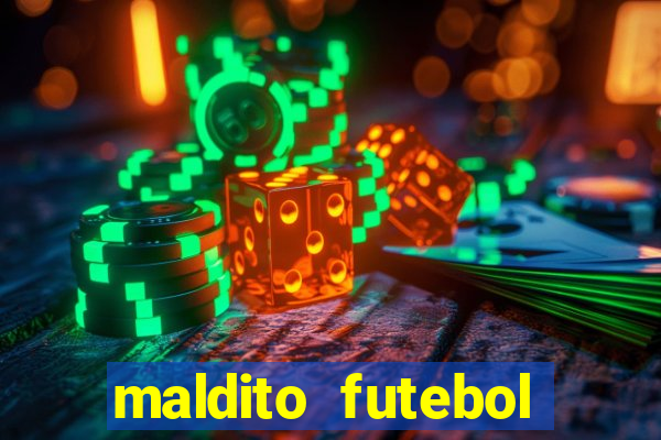 maldito futebol clube dublado download