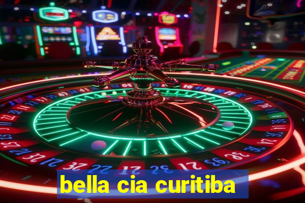 bella cia curitiba