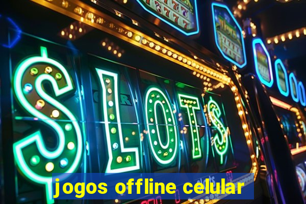 jogos offline celular