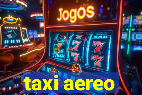 taxi aereo