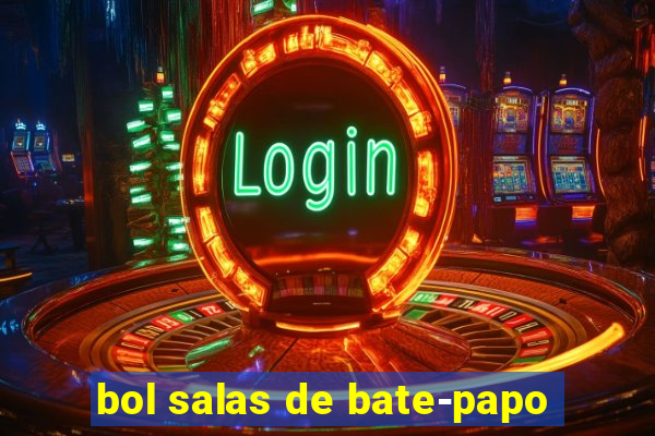 bol salas de bate-papo