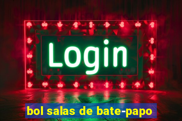 bol salas de bate-papo