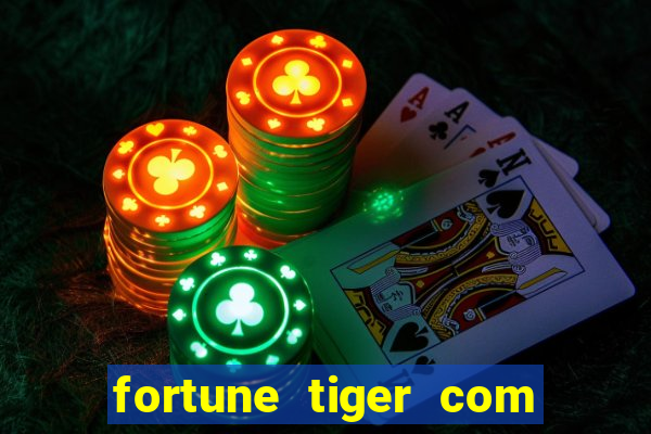 fortune tiger com bonus de cadastro