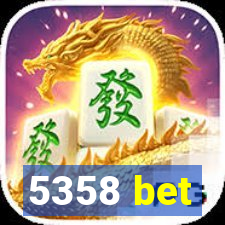 5358 bet