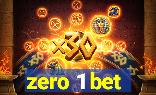 zero 1 bet