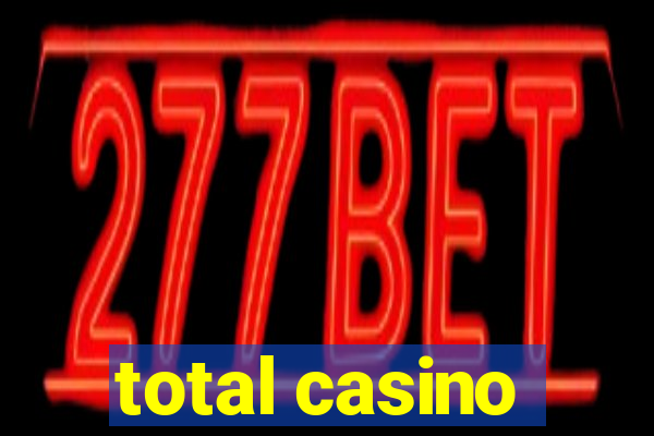 total casino