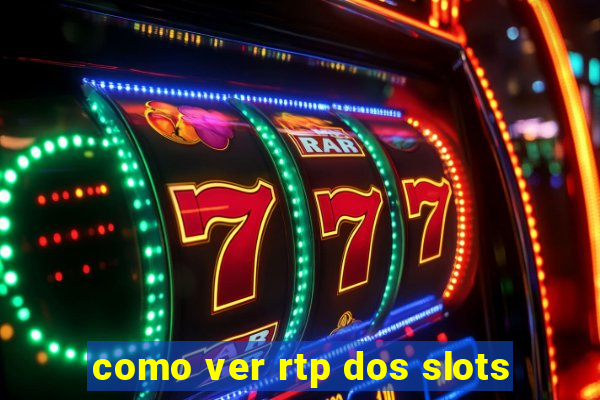 como ver rtp dos slots