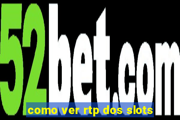 como ver rtp dos slots