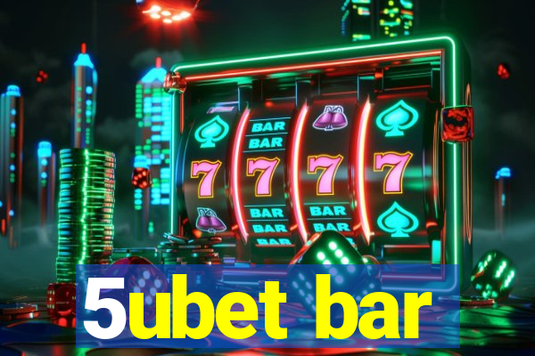 5ubet bar