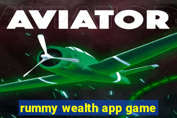 rummy wealth app game