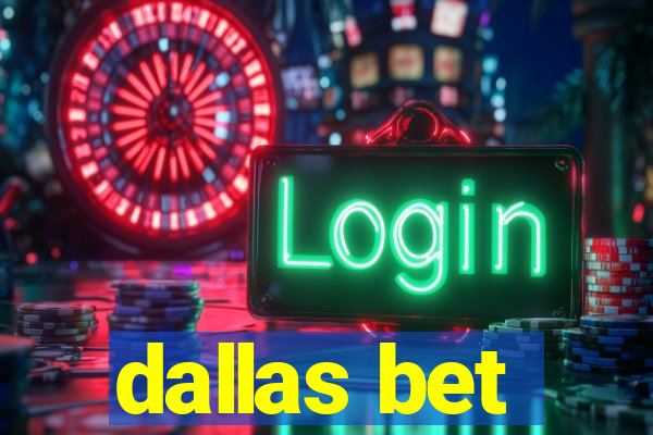 dallas bet