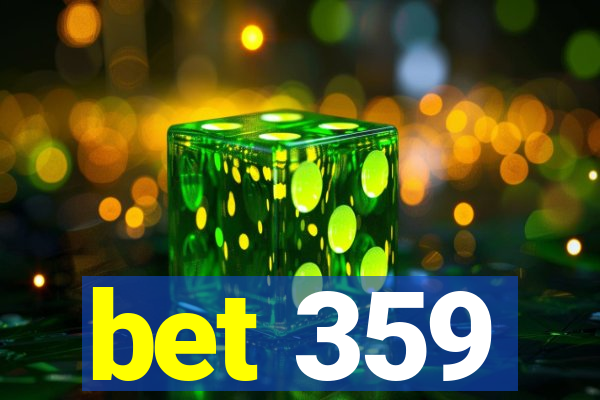 bet 359