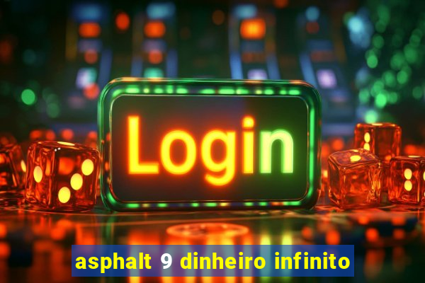 asphalt 9 dinheiro infinito