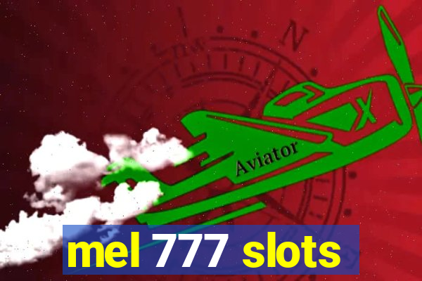 mel 777 slots