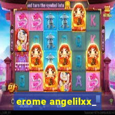 erome angelilxx_