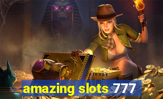 amazing slots 777