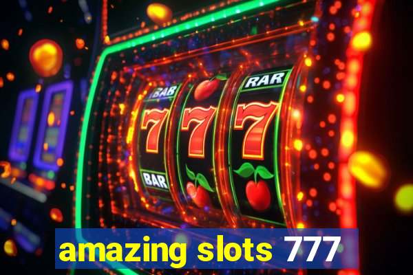 amazing slots 777