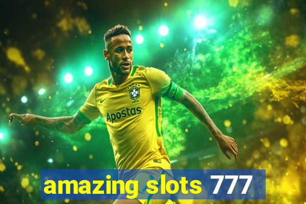 amazing slots 777