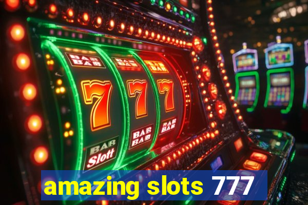 amazing slots 777