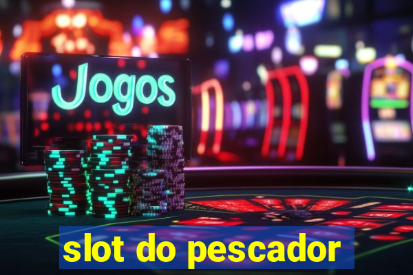 slot do pescador