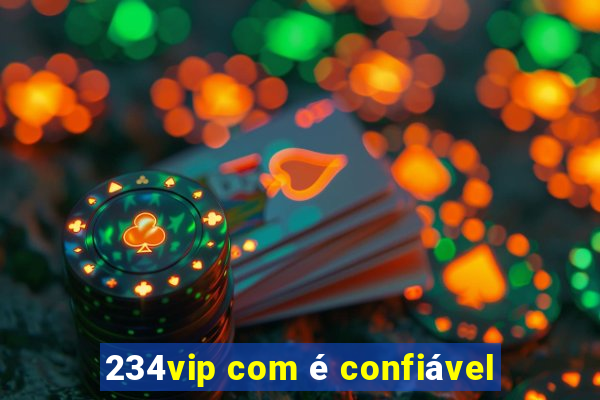 234vip com é confiável