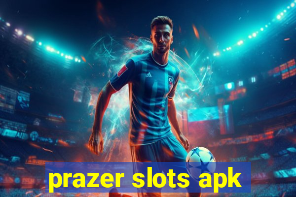 prazer slots apk