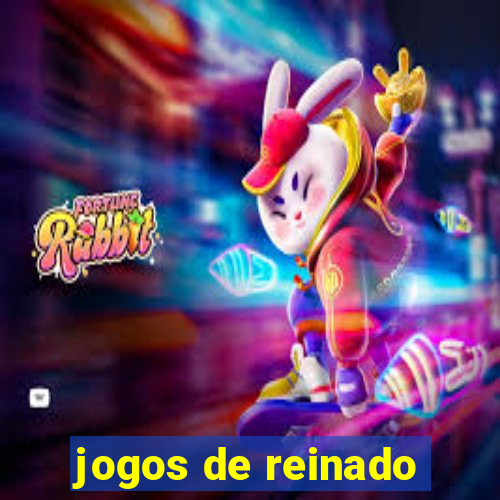 jogos de reinado