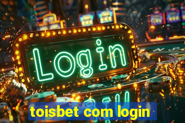 toisbet com login