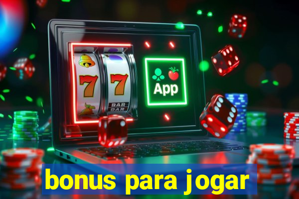 bonus para jogar