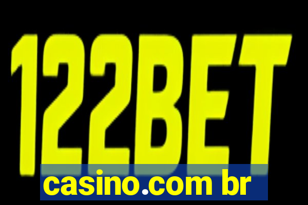 casino.com br