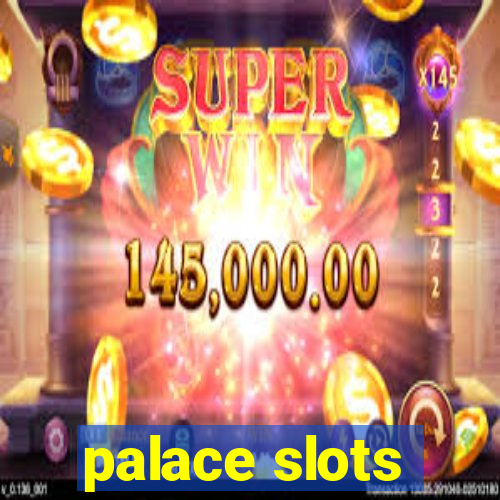 palace slots