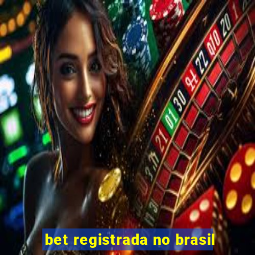 bet registrada no brasil