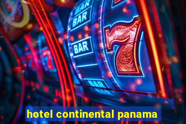 hotel continental panama