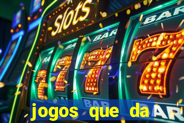 jogos que da dinheiro de verdade sem depositar