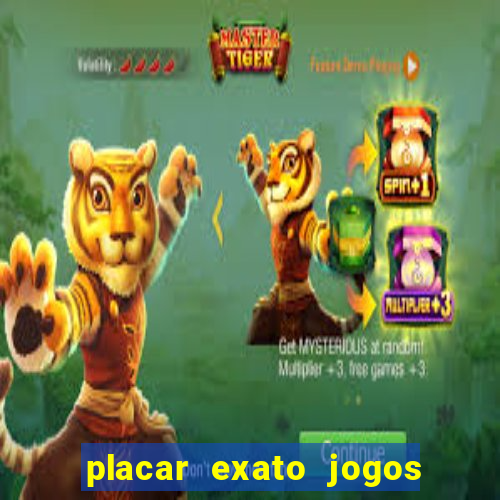 placar exato jogos de hoje