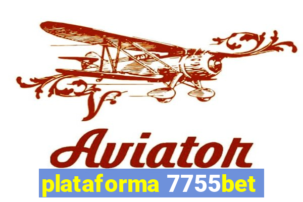 plataforma 7755bet