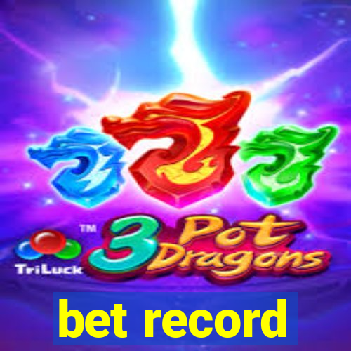 bet record