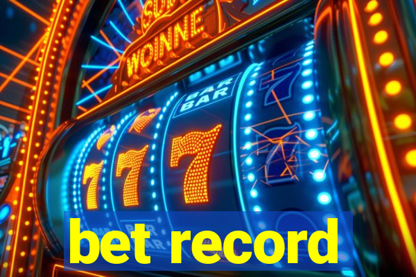 bet record