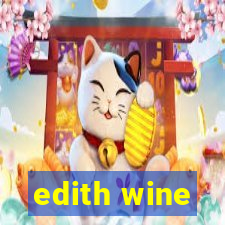 edith wine