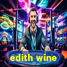 edith wine