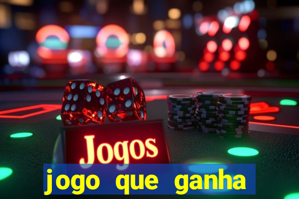 jogo que ganha dinheiro no cadastro sem deposito