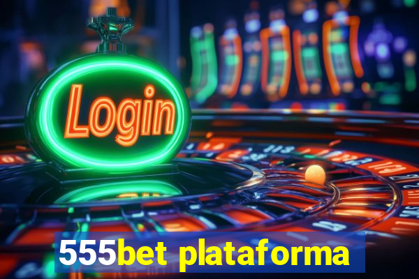 555bet plataforma