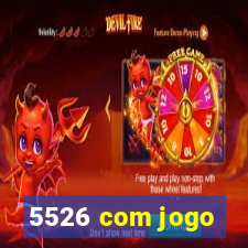 5526 com jogo