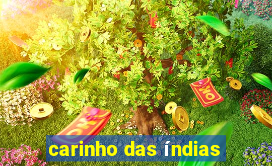 carinho das índias