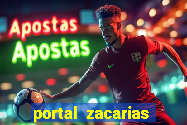 portal zacarias mais de 18