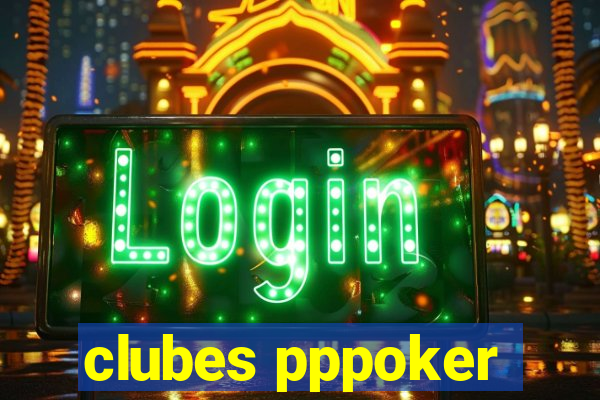 clubes pppoker