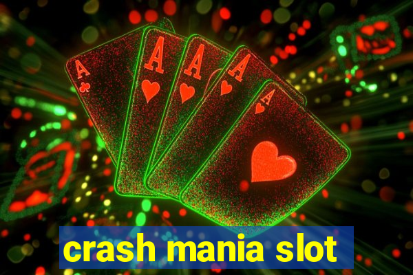 crash mania slot