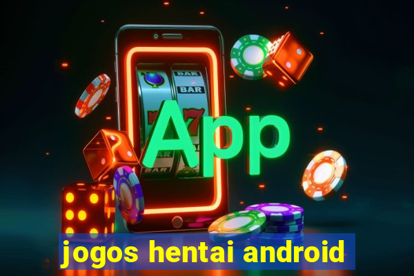 jogos hentai android