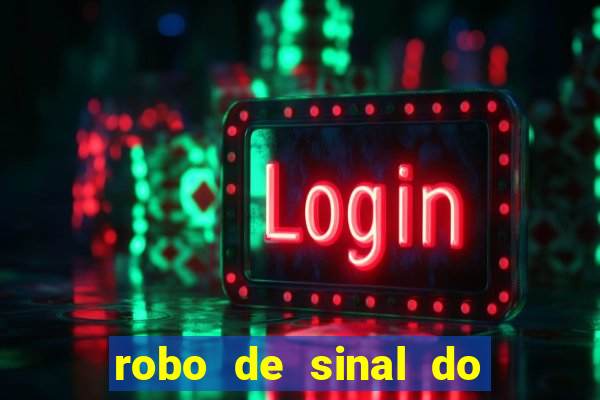 robo de sinal do fortune tiger