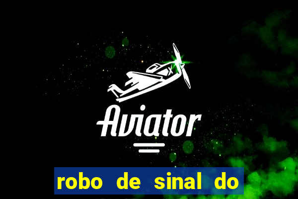 robo de sinal do fortune tiger